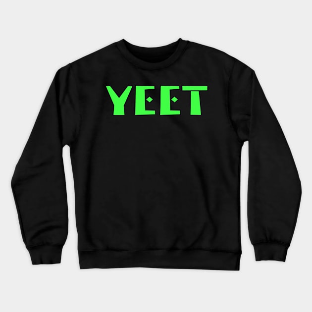 Yeet Crewneck Sweatshirt by GrayDaiser